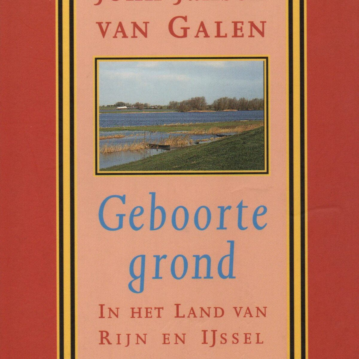 Geboortegrond - In het Land van Rijn en IJssel -