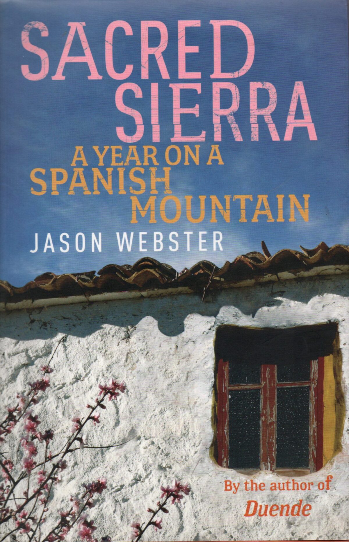Sacred Sierra - A Year on a Spanish Mountain -