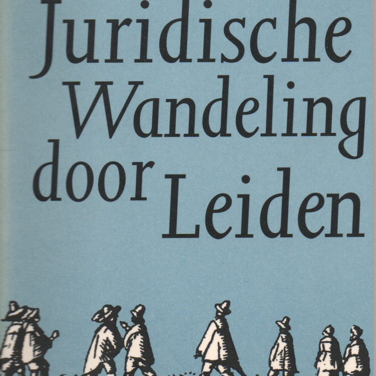 Een Juridische Wandeling door Leiden
