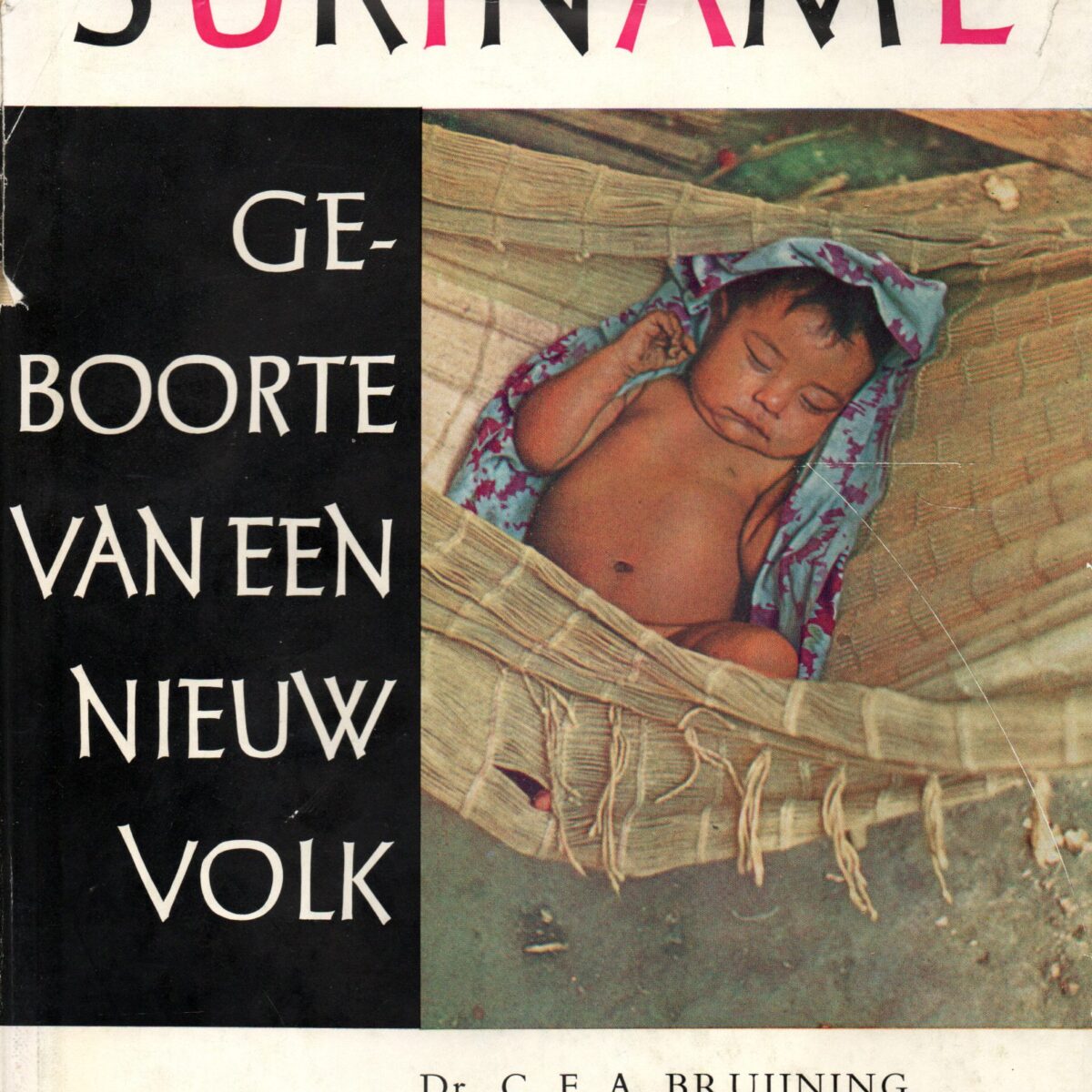 Suriname - Geboorte van een nieuw volk -