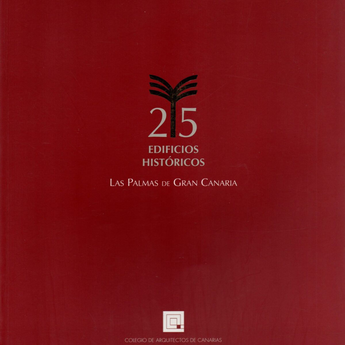 Las Palmas de Gran Canaria - 25 Edificios Historicos -