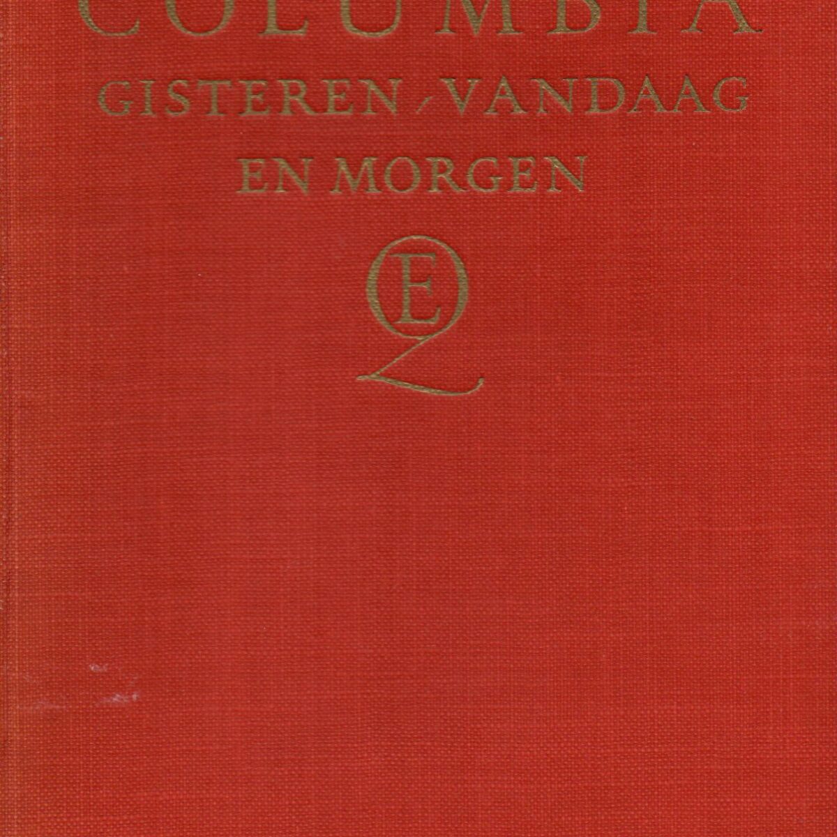 Columbia - Gisteren, vandaag, morgen -