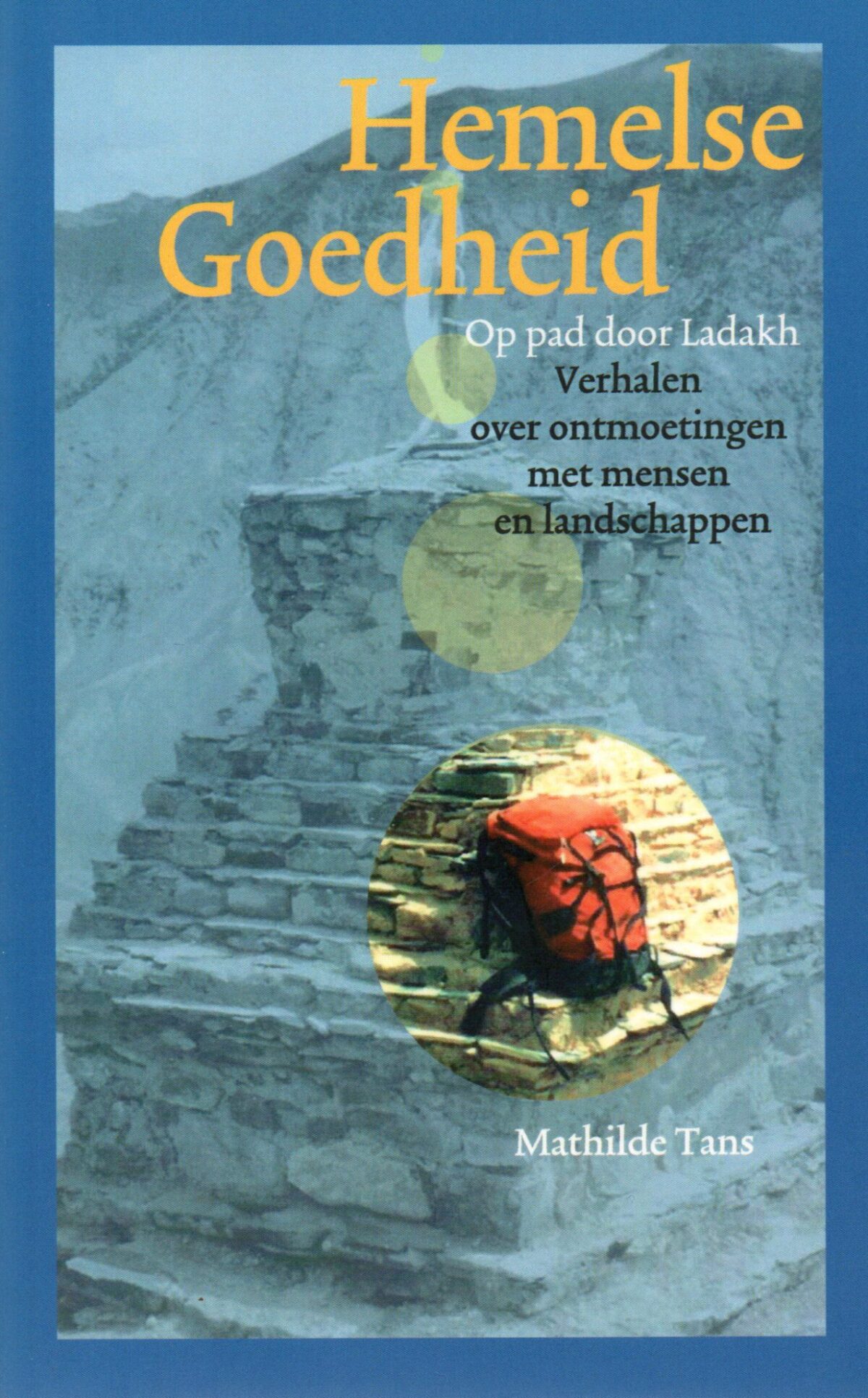 Scan_20220403-4-scaled Hemelse Goedheid - Op pad door Ladakh - Verhalen over ontmoetingen met mensen en landschappen -