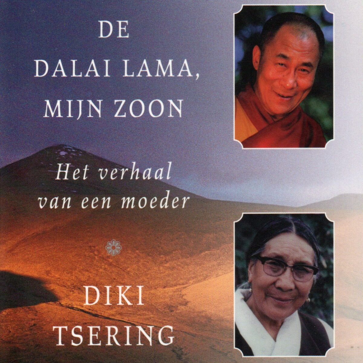 De Dalai Lama, mijn zoon - Het verhaal van een moeder -