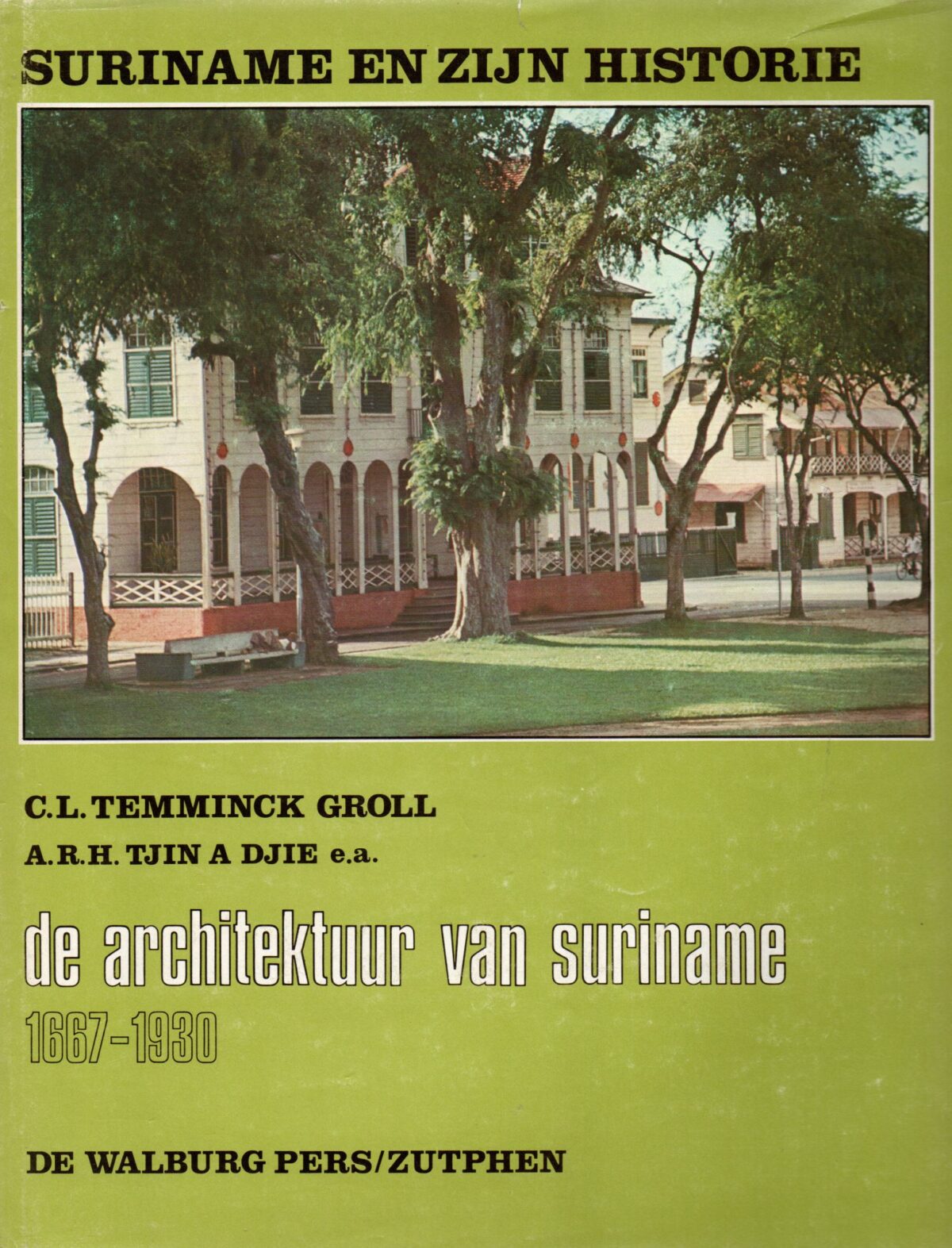 Scan_20220614-12-scaled de architektuur van suriname 1667-1930 - Suriname en zijn historie II -