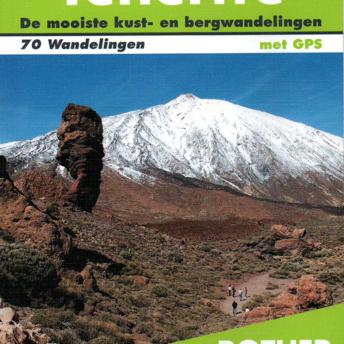 Tenerife - De mooiste kust- en bergwandelingen - 70 wandelingen - met GPS -