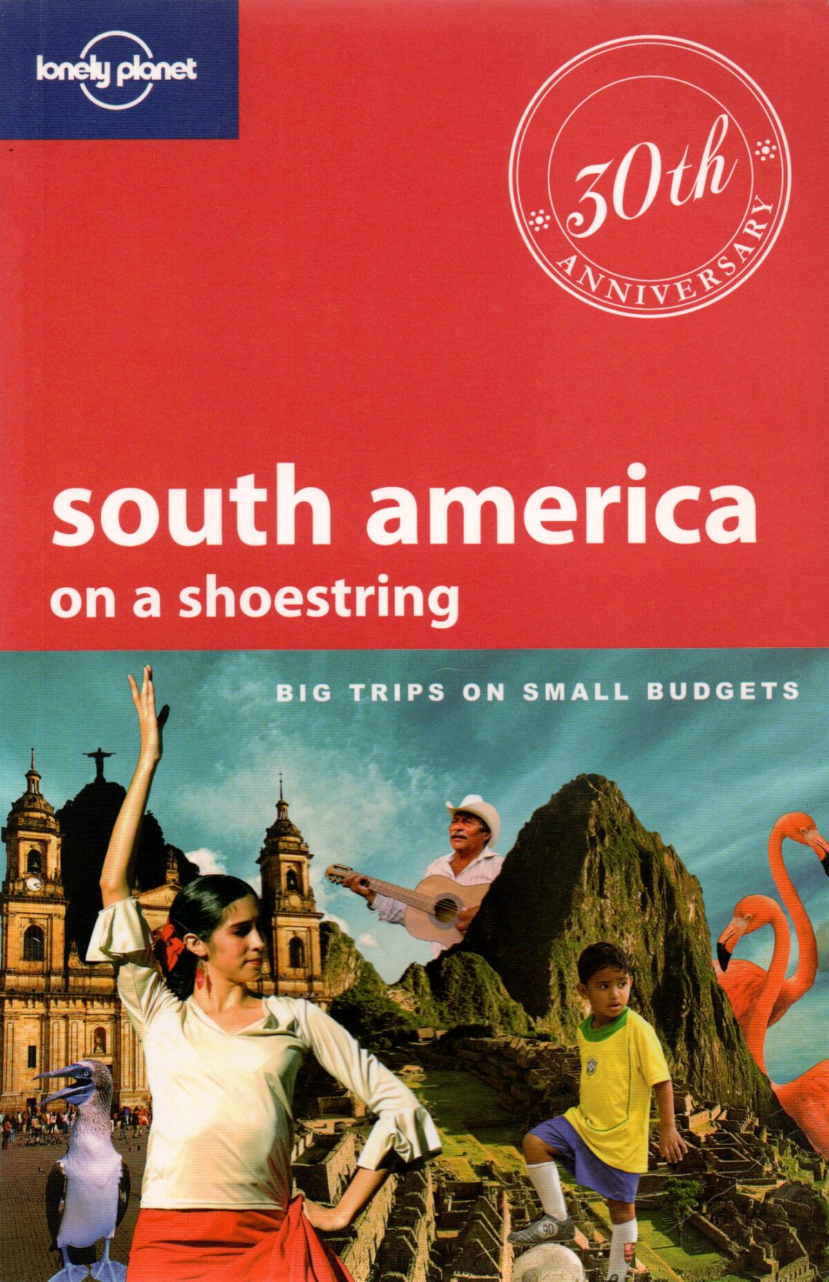 South America on a shoestring - Lonely Planet -