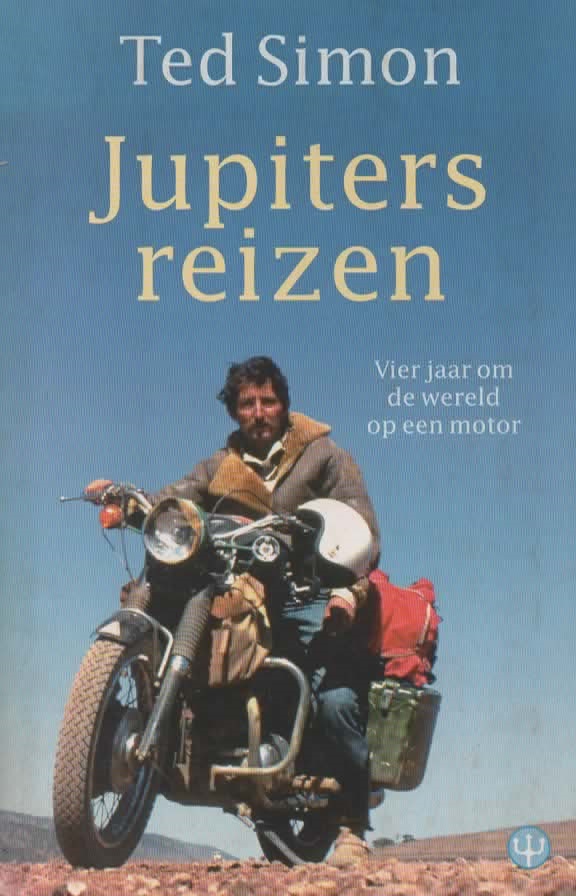 Jupiters reizen - Vier jaar om de wereld op een motor -