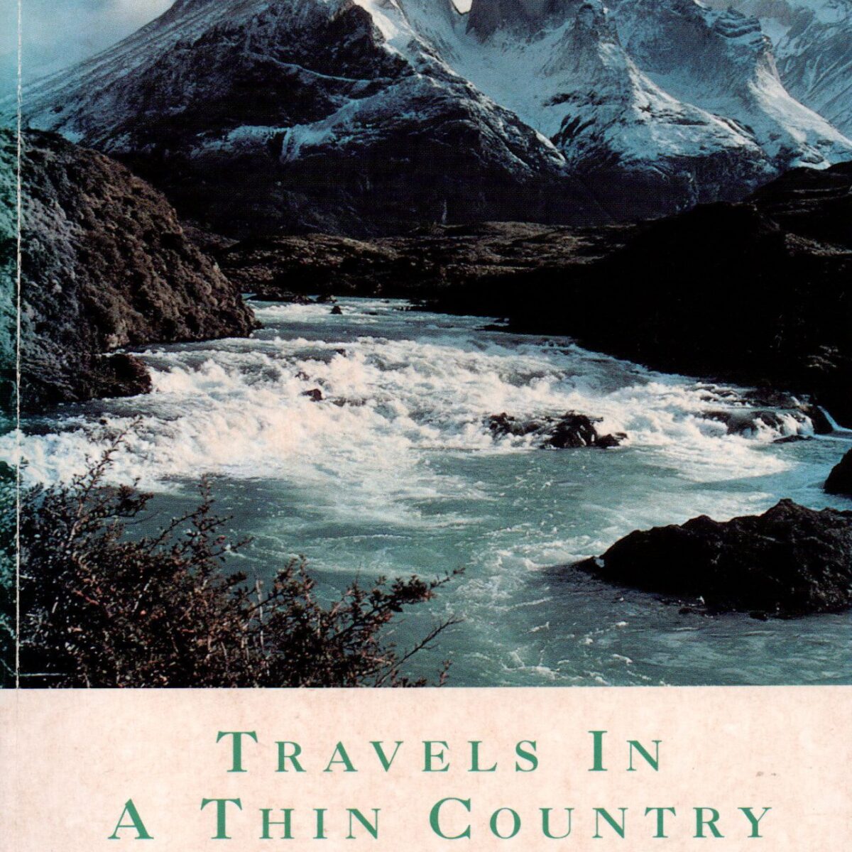Travels in a Thin Country - A journey through Chile -
