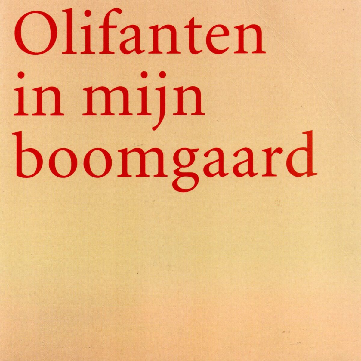 Olifanten in mijn boomgaard