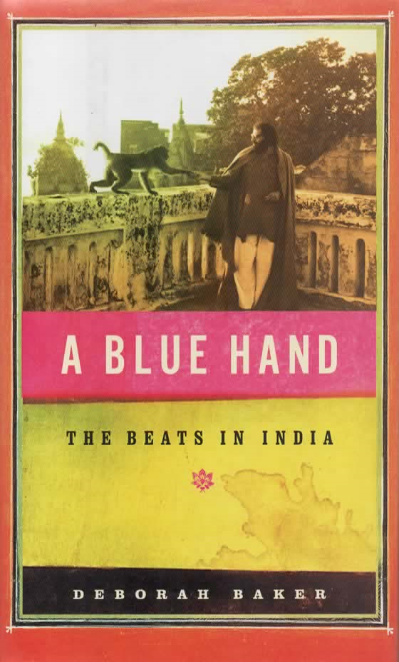 A Blue Hand - The Beats in India -
