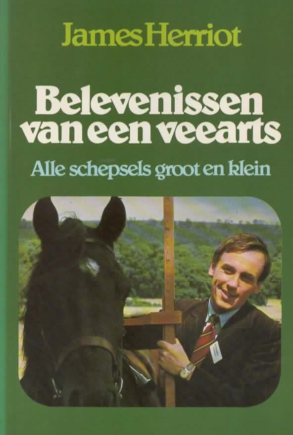 Belevenissen van een veearts - Alle schepsels groot en klein -