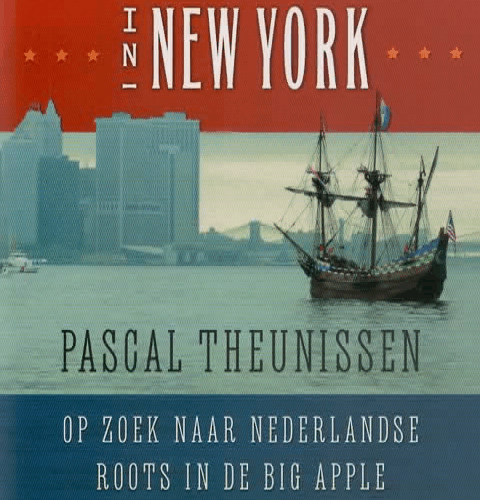 Van Jan Kees tot Yankees in New York - Op zoek naar Nederlandse roots in de Big Apple -