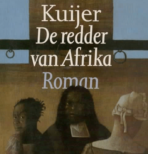 De redder van Afrika - roman -