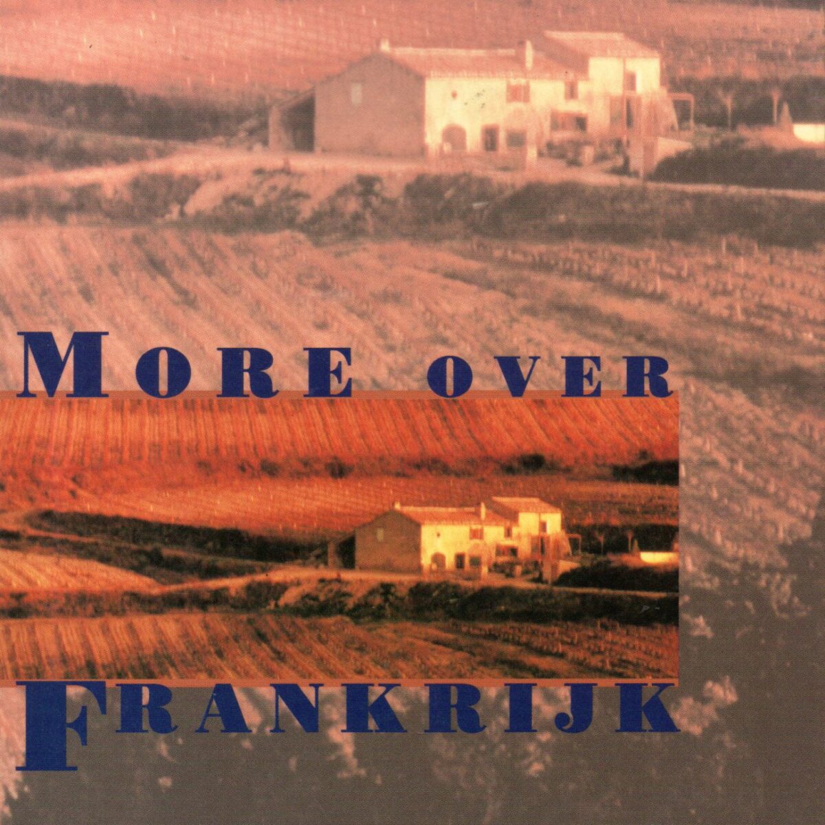 More over Frankrijk - Een reis met gevoel -