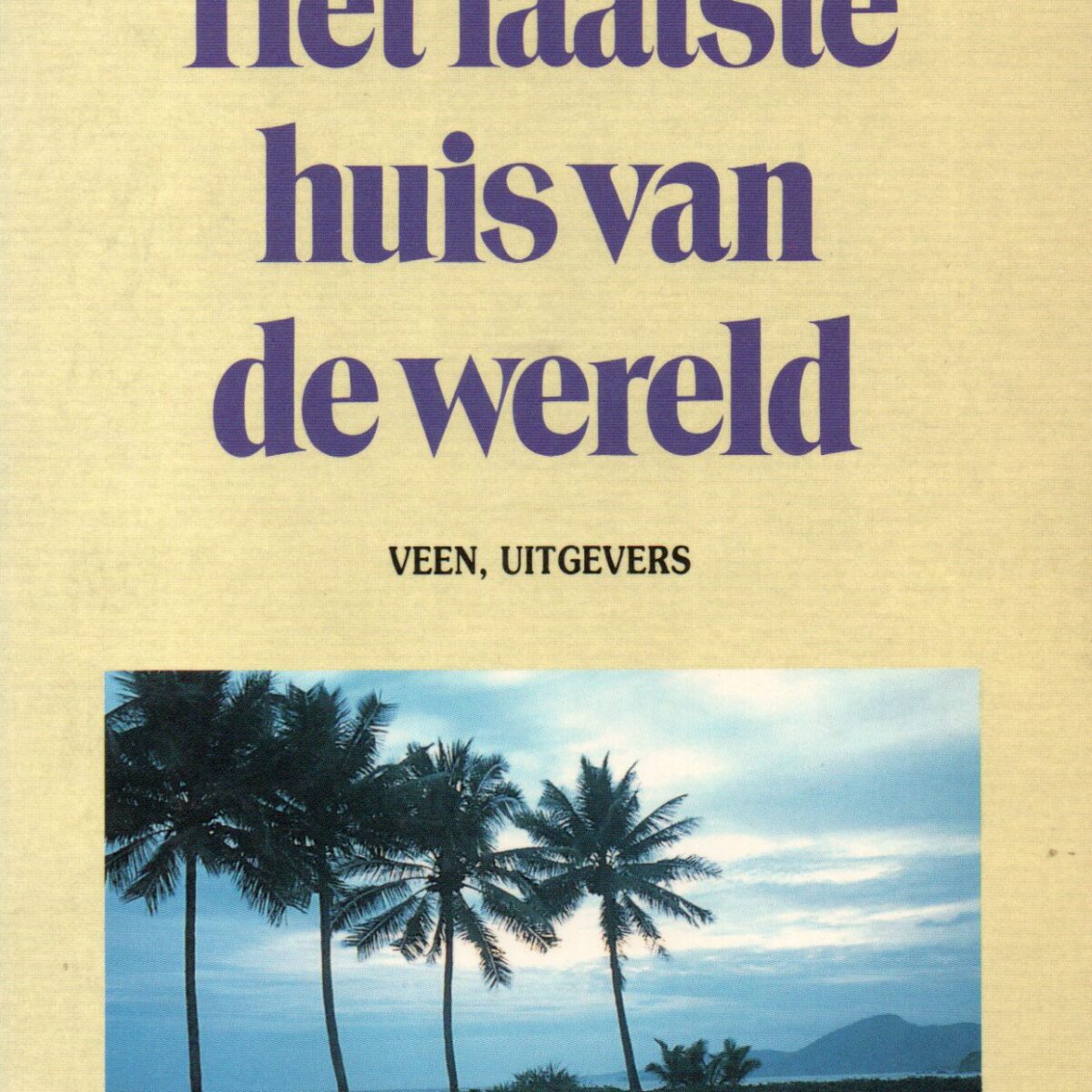 Het laatste huis van de wereld