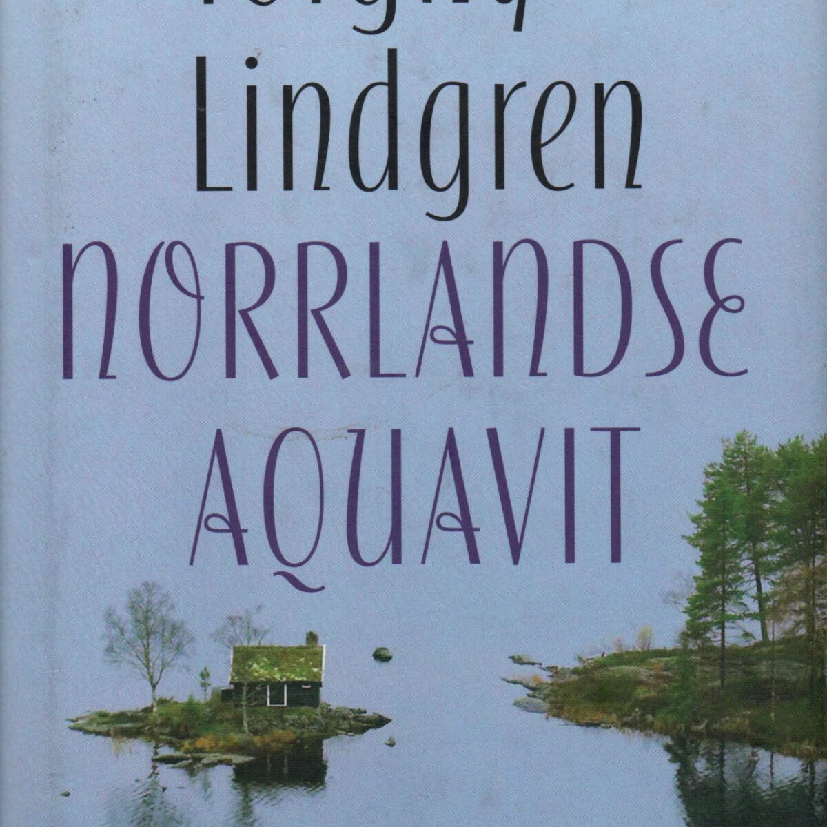 Norrlandse aquavit - roman -