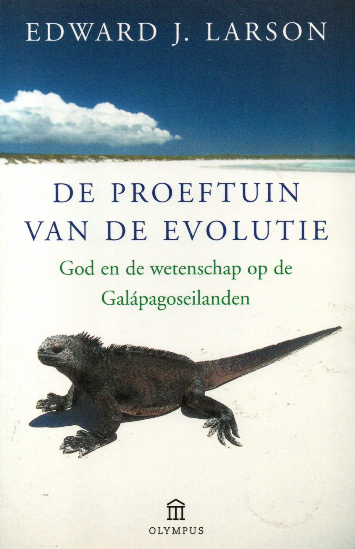 De proeftuin van de evolutie - God en de wetenschap op de Galapagoseilanden -