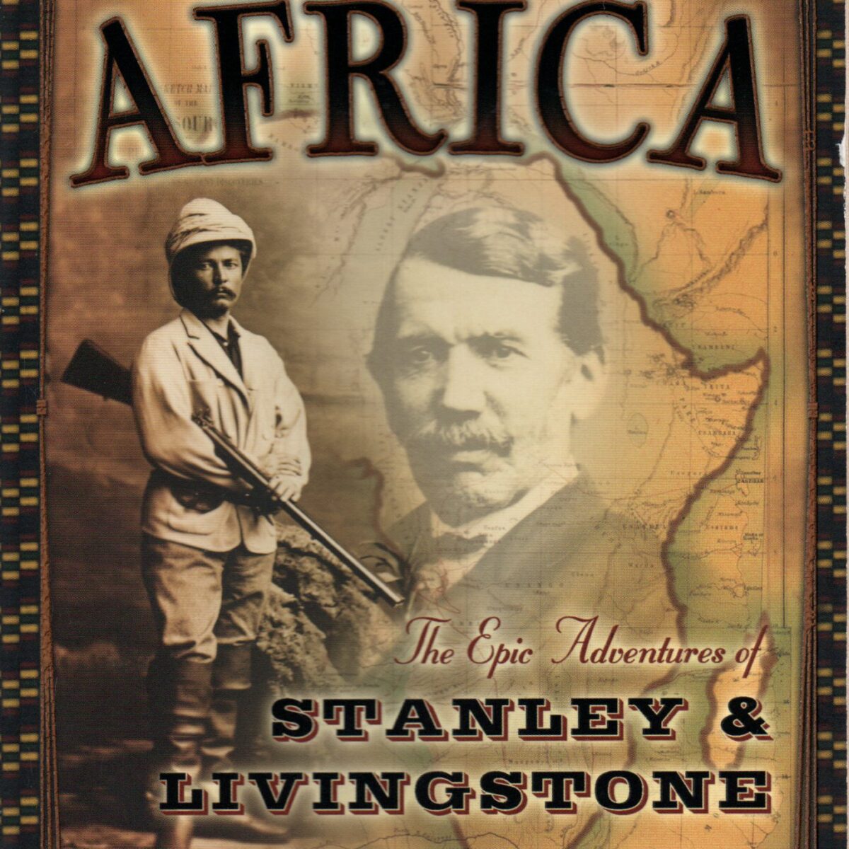 Into Africa - The Epic Adventures of Stanley & Livingstone -