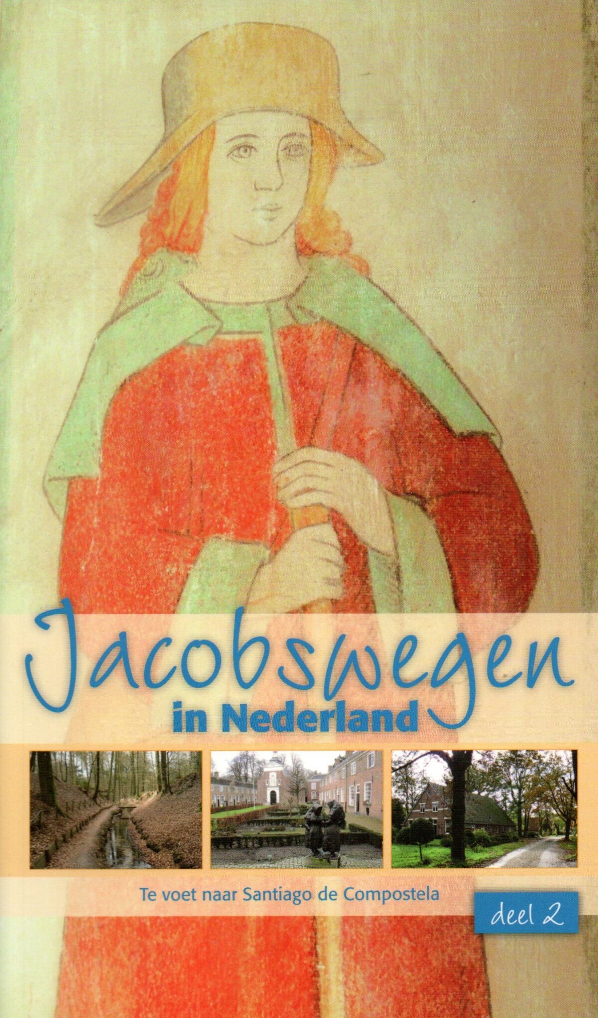 Jacobswegen in Nederland - Te voet naar Santiago de Compostela - deel 1 en deel 2 -