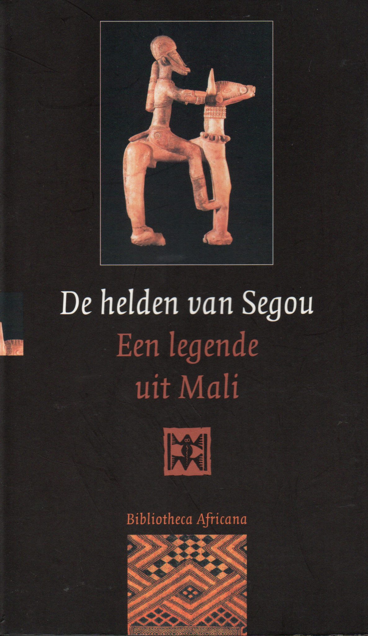 De helden van Ségou - Een legende uit Mali -