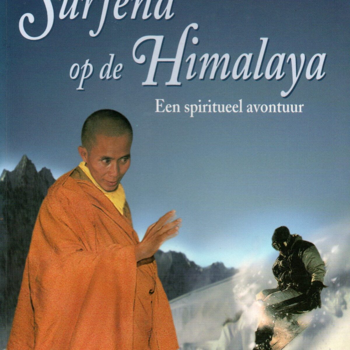 Surfend op de Himalaya - Een spiritueel avontuur -
