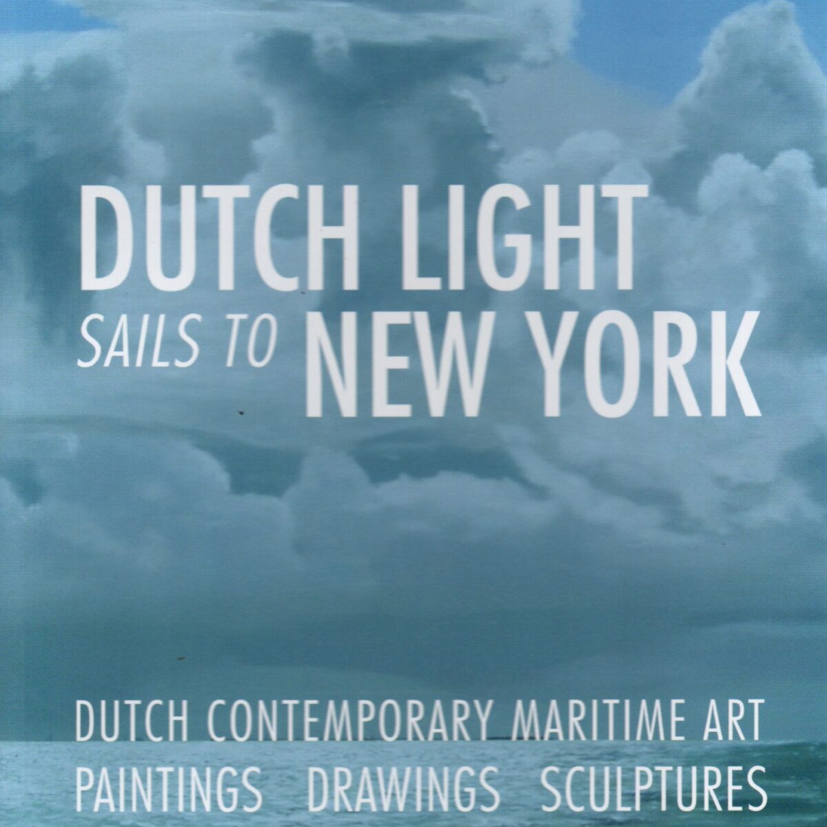 Dutch Light sails to New York - Dutch contemporary maritime art, paintings, drawings, sculptures -