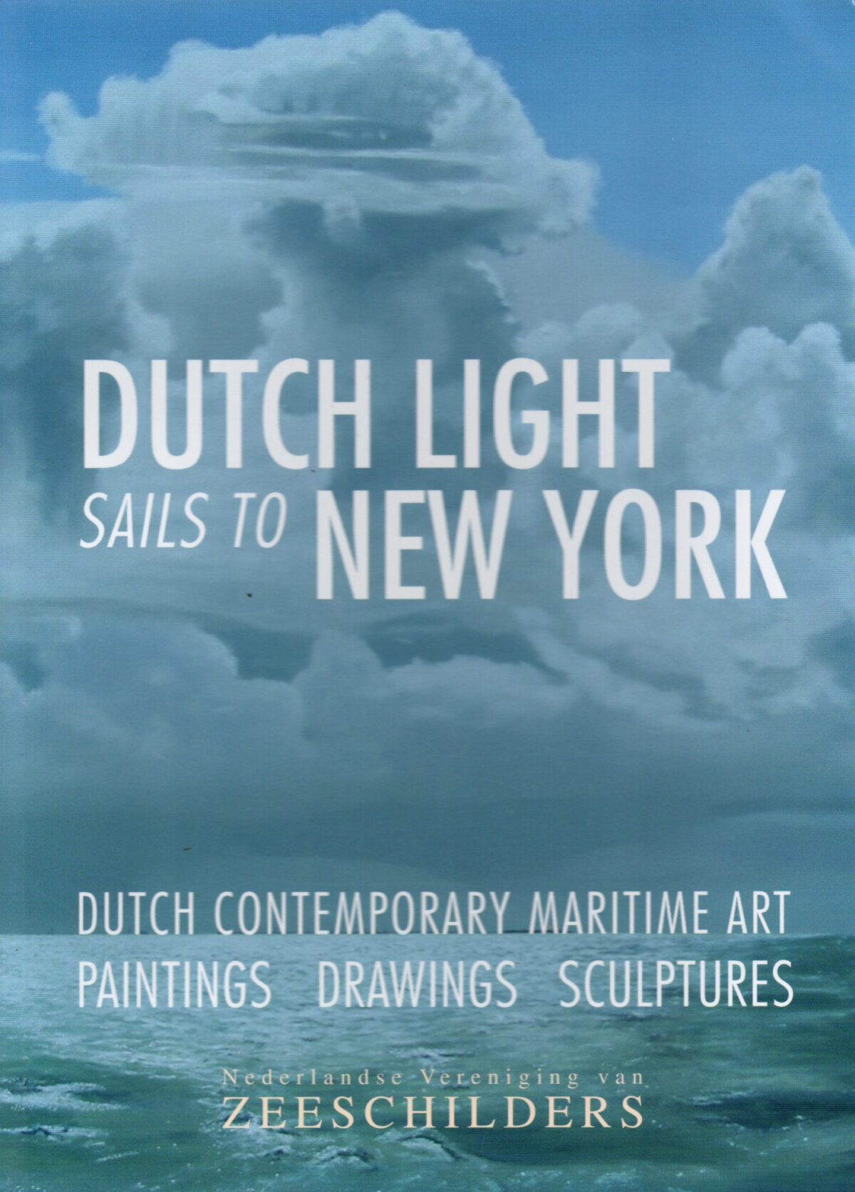 Dutch Light sails to New York - Dutch contemporary maritime art, paintings, drawings, sculptures -