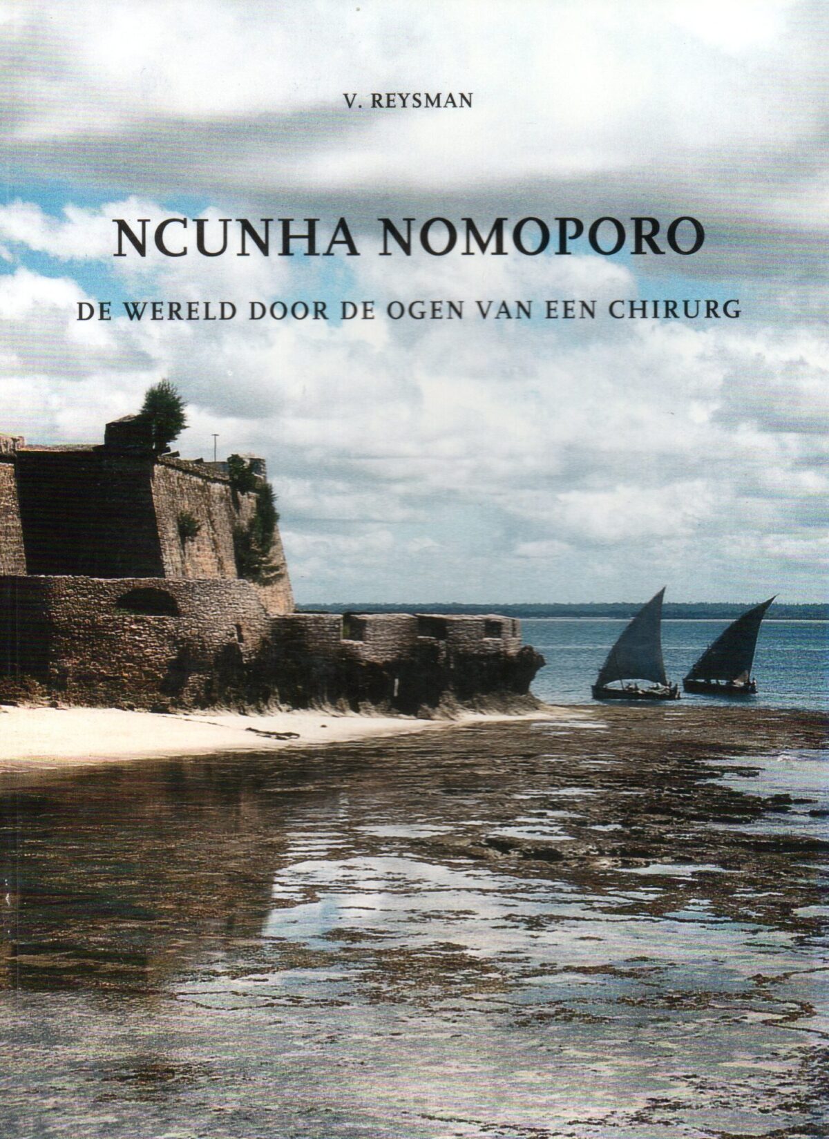 Ncunha Nomoporo - De wereld door de ogen van een chirurg -