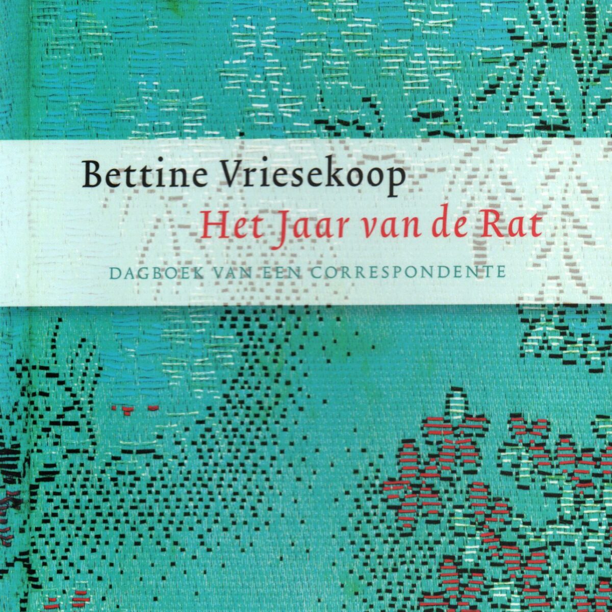 Het jaar van de Rat - Dagboek van een correspondente -