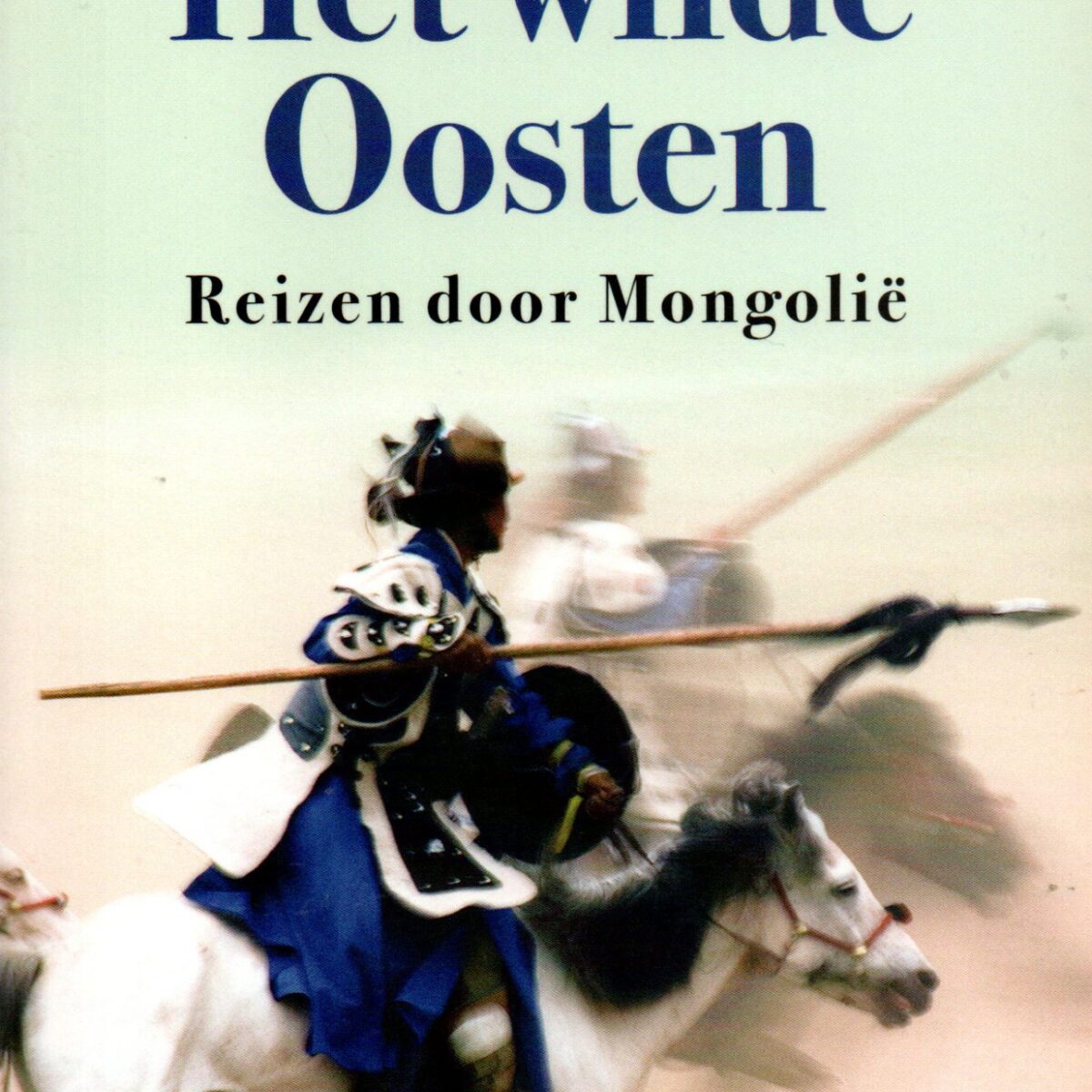 Het wilde Oosten - Reizen door Mongolië -