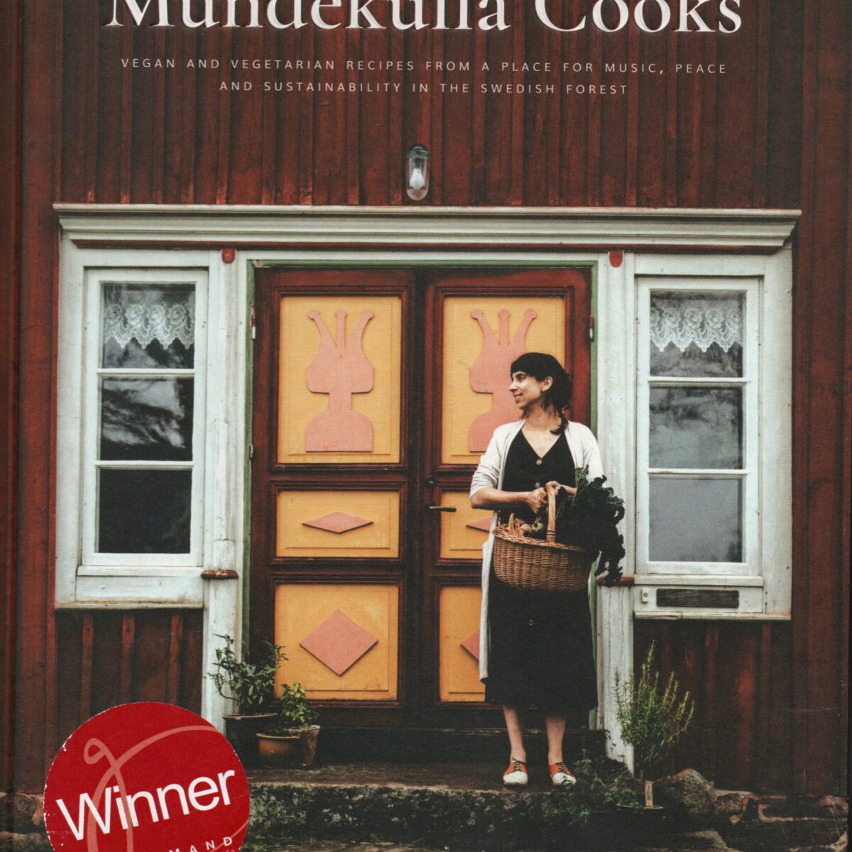 Mundekulla Cooks - Vegan and vegetarian recipes from a place for music, peace and sustainability in the Swedish forest -