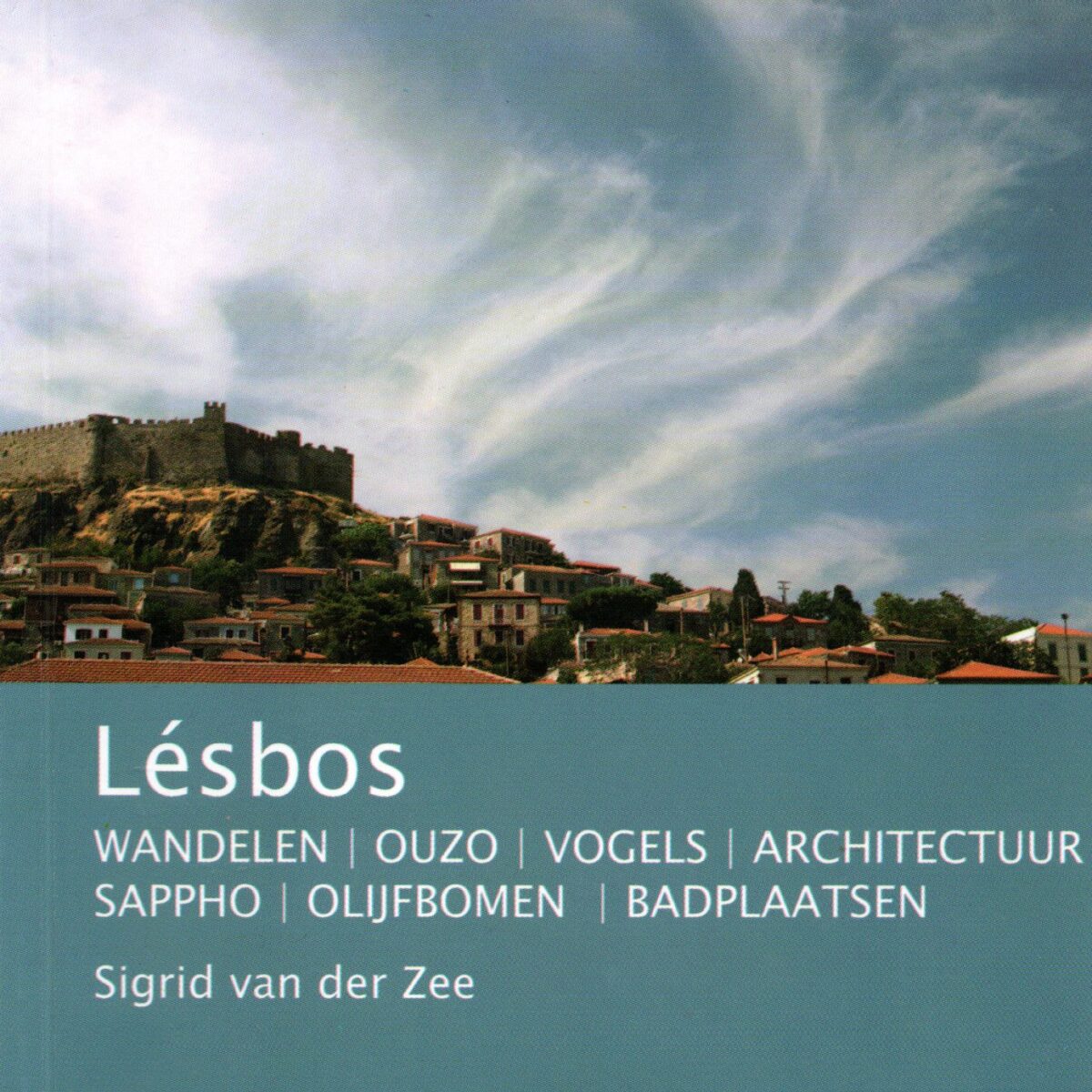 Lesbos - wandelen, ouzo, vogels, architectuur, sappho, olijfbomen, badplaatsen -