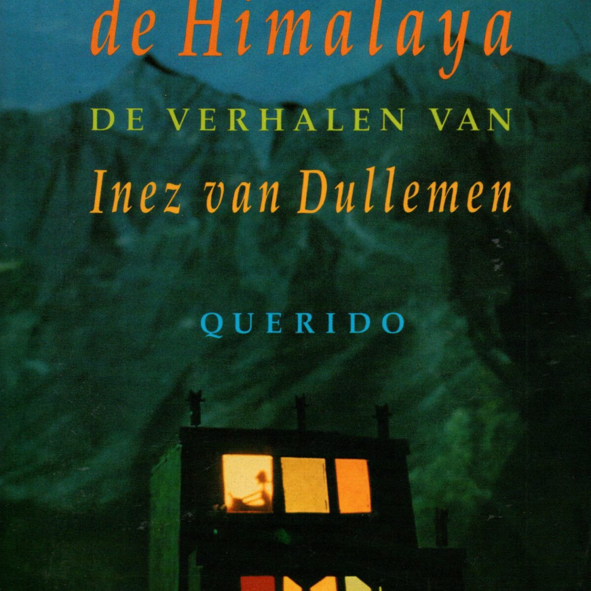 Een kamer op de Himalaya - De verhalen van Inez van Dullemen -