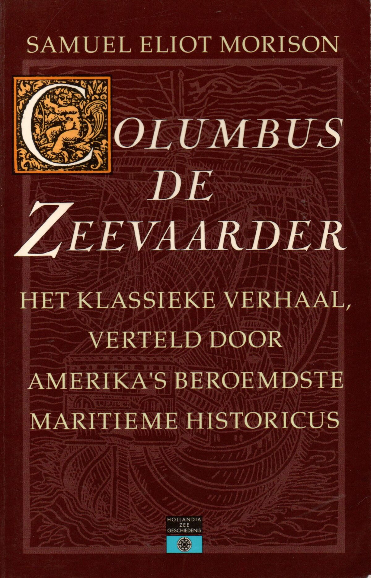 Scan_20230331-scaled Columbus de Zeevaarder - Het klassieke verhaal verteld door Amerika's beroemdste maritieme historicus -