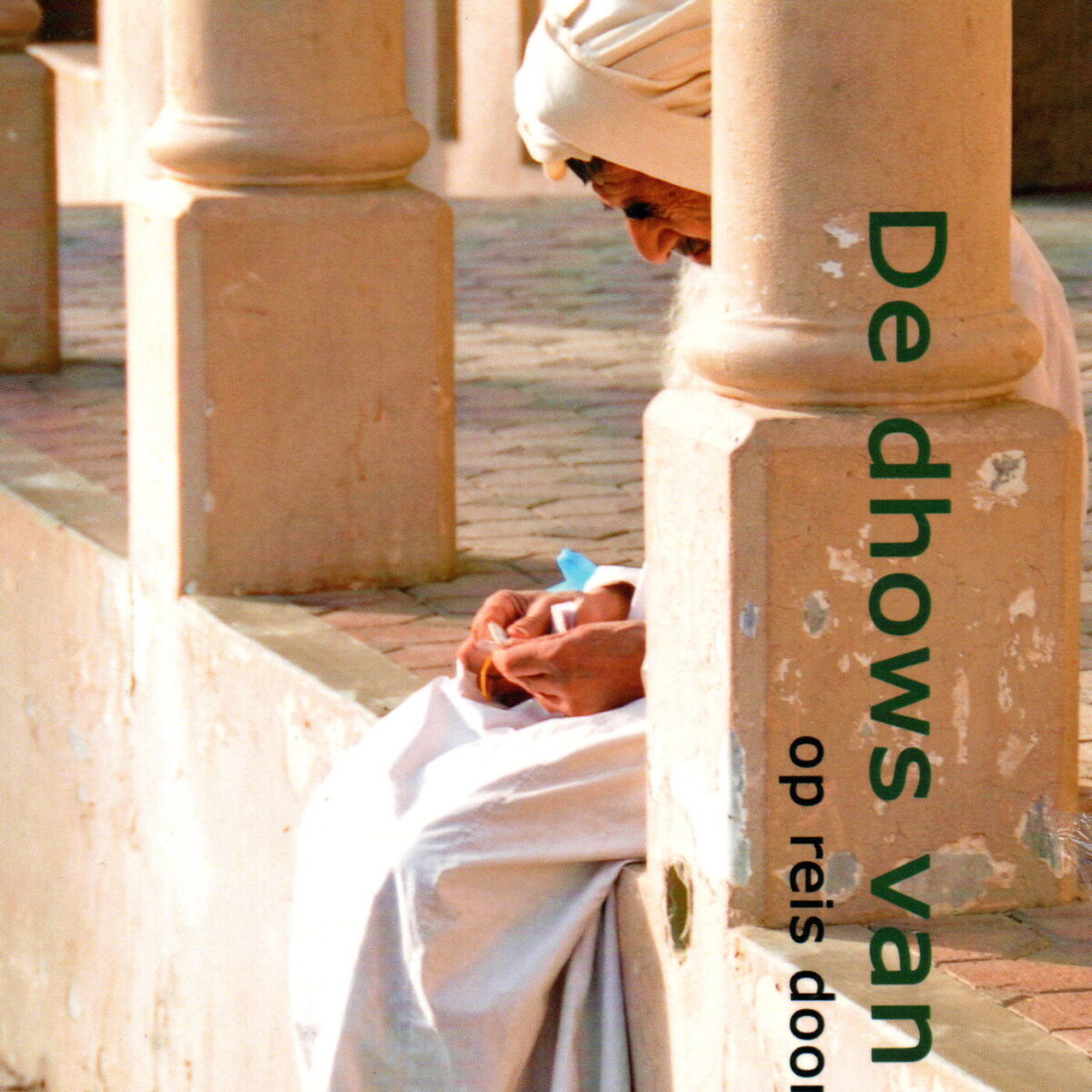 De dhows van Sur - op reis door Oman -