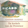 De krekels van de Provence - Brieven uit mijn Mas -