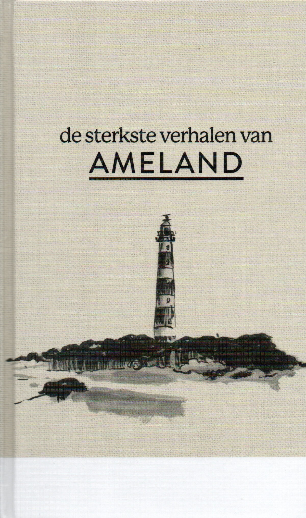 De sterkste verhalen van Ameland