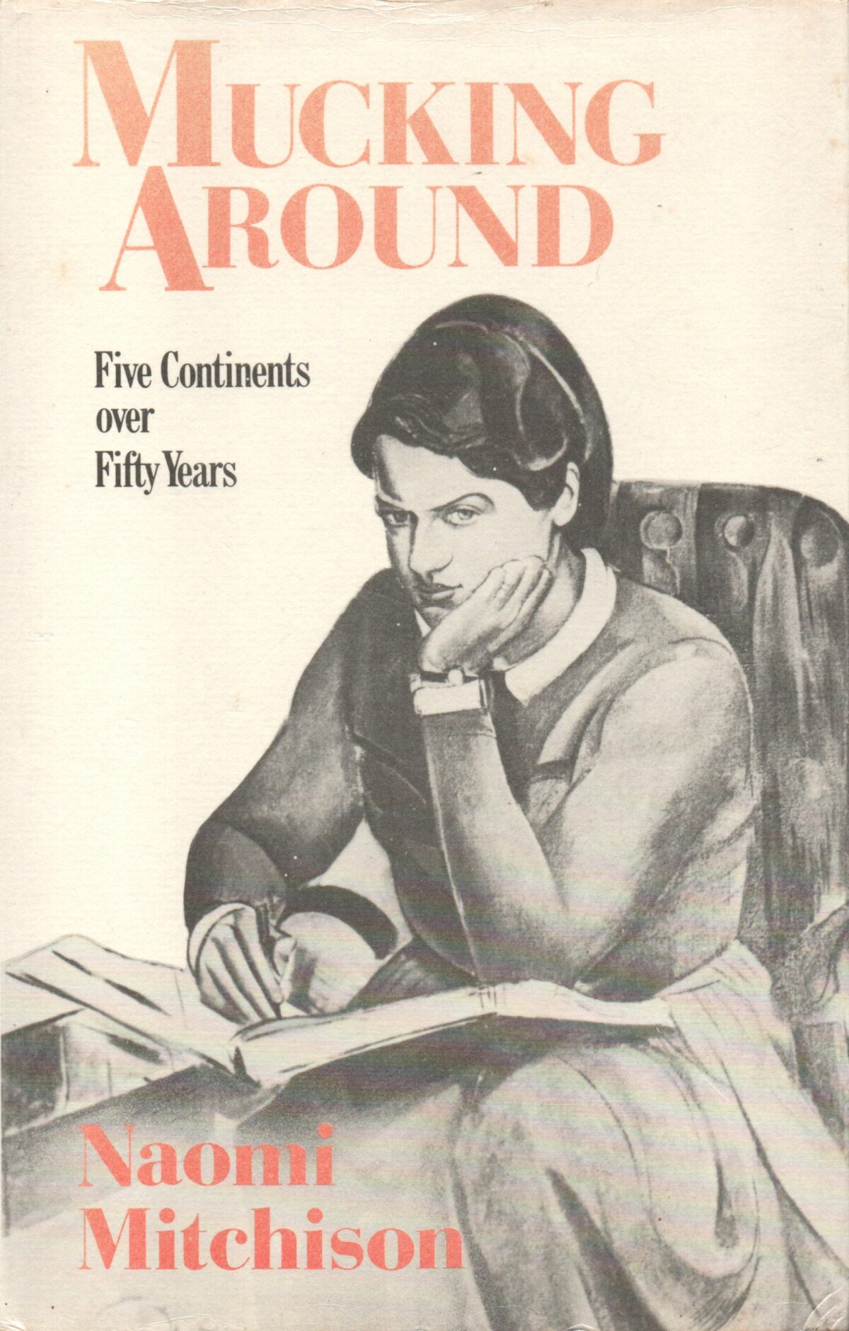 Mucking Around - Five Continents over Fifty Years -