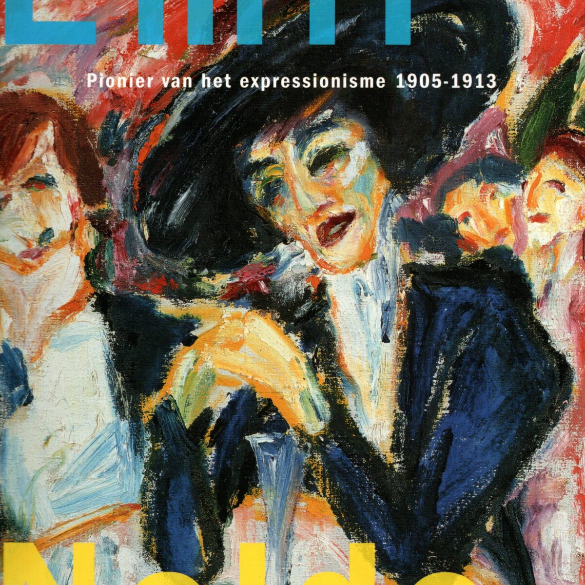 Emil Nolde - Pionier van het expressionisme 1905-1913 -