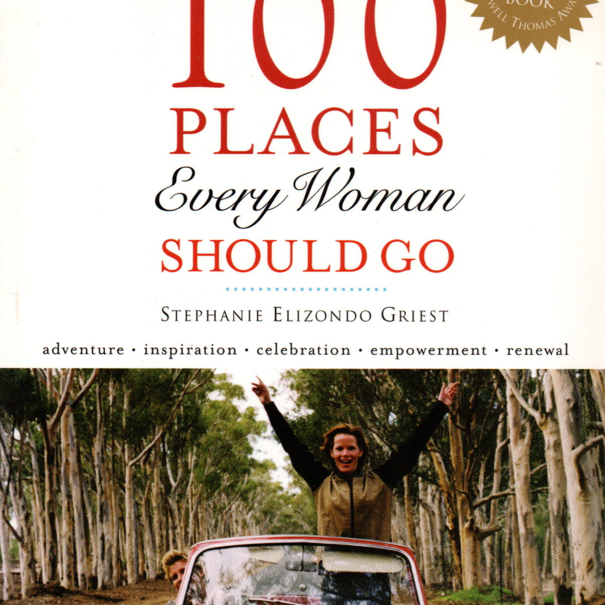 100 places every woman should go to - adventure - inspiration - celebration - empowerment - renewal -