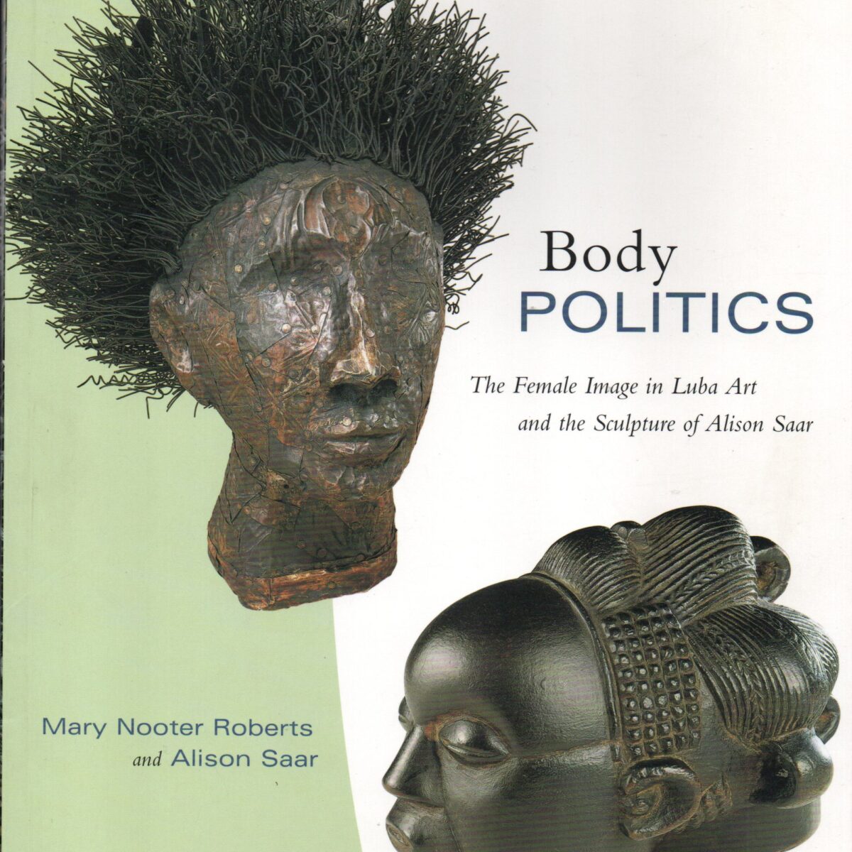 Body Politics - The Female Image in Luba Art and the Sculpture of Alison Saar -