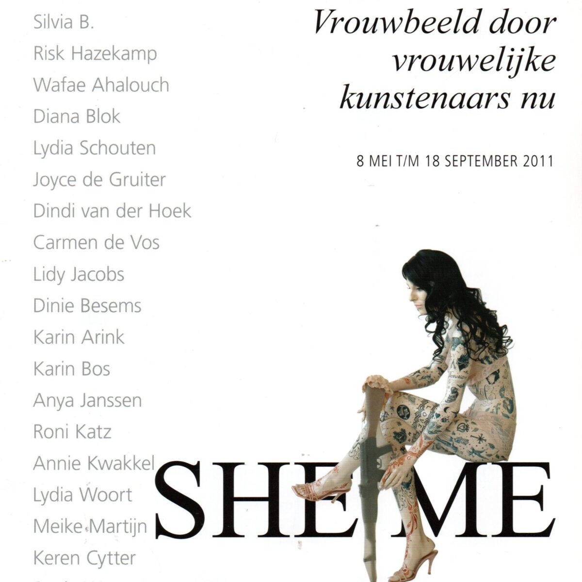 She Me - Vrouwbeeld door vrouwelijke kunstenaars nu - 8 mei t/m 18 september 2011 -