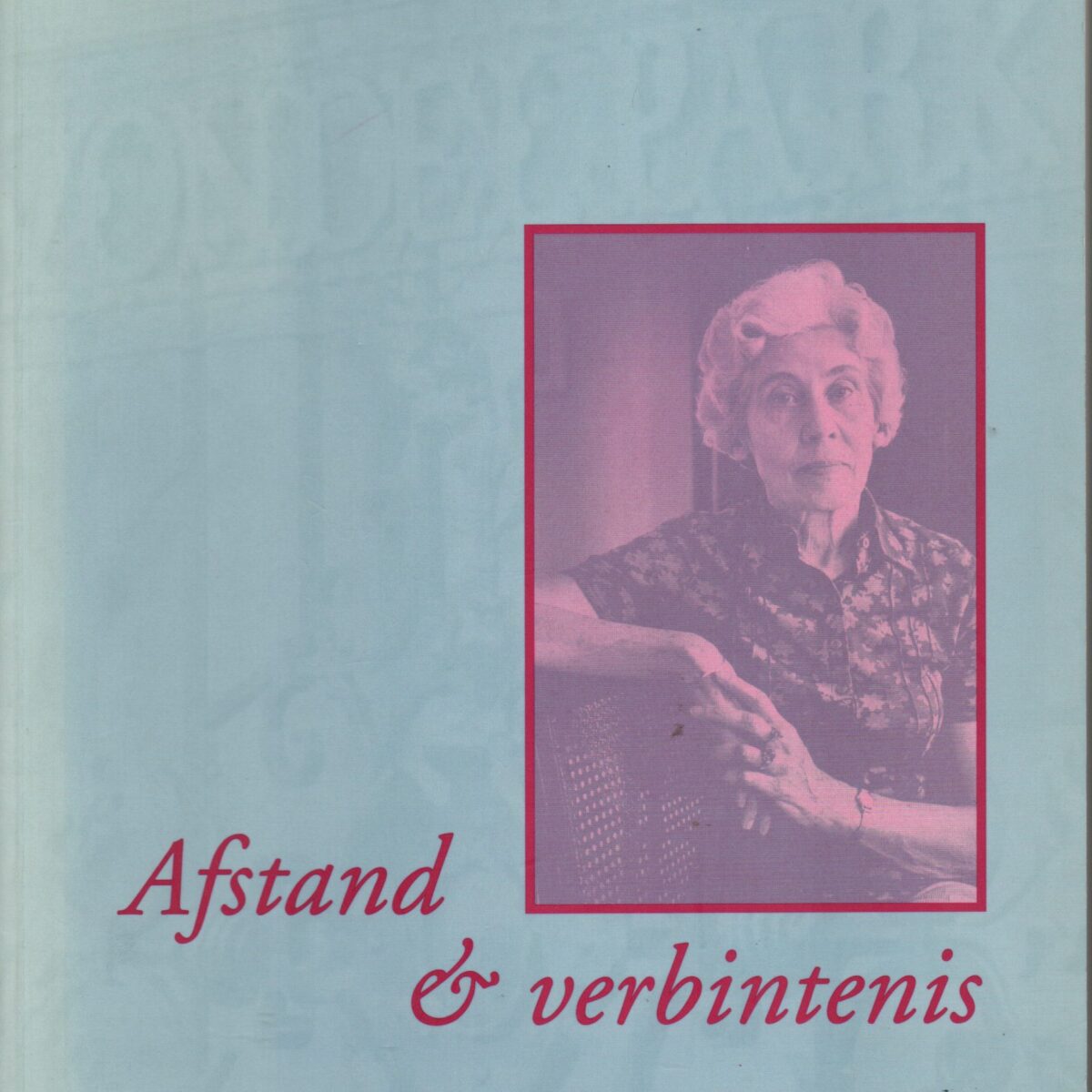 Afstand & verbintenis - Elisabeth Eybers in Amsterdam -