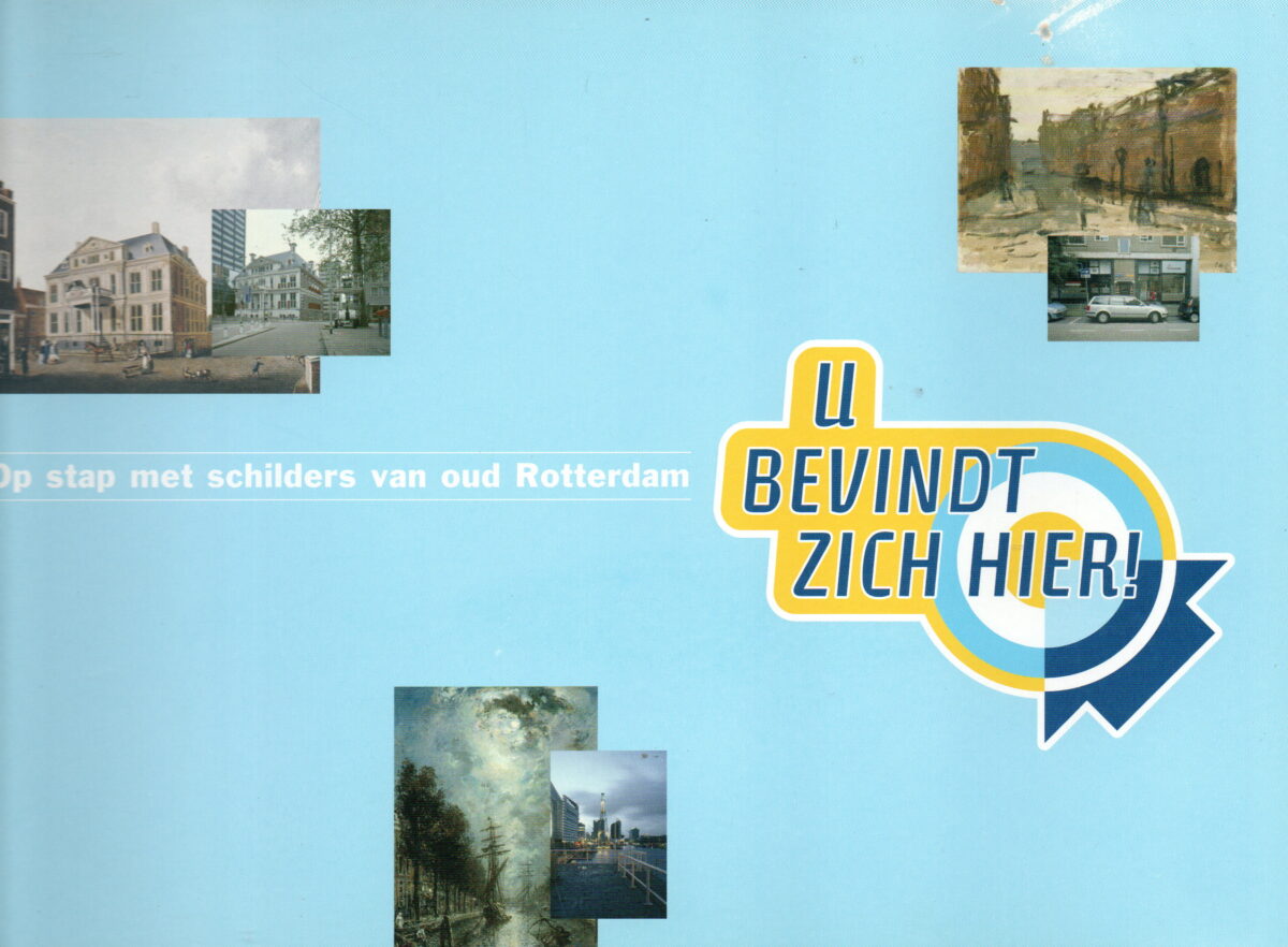 Scan_20230721-4 U bevindt zich hier - Op stap met schilders van oud Rotterdam -