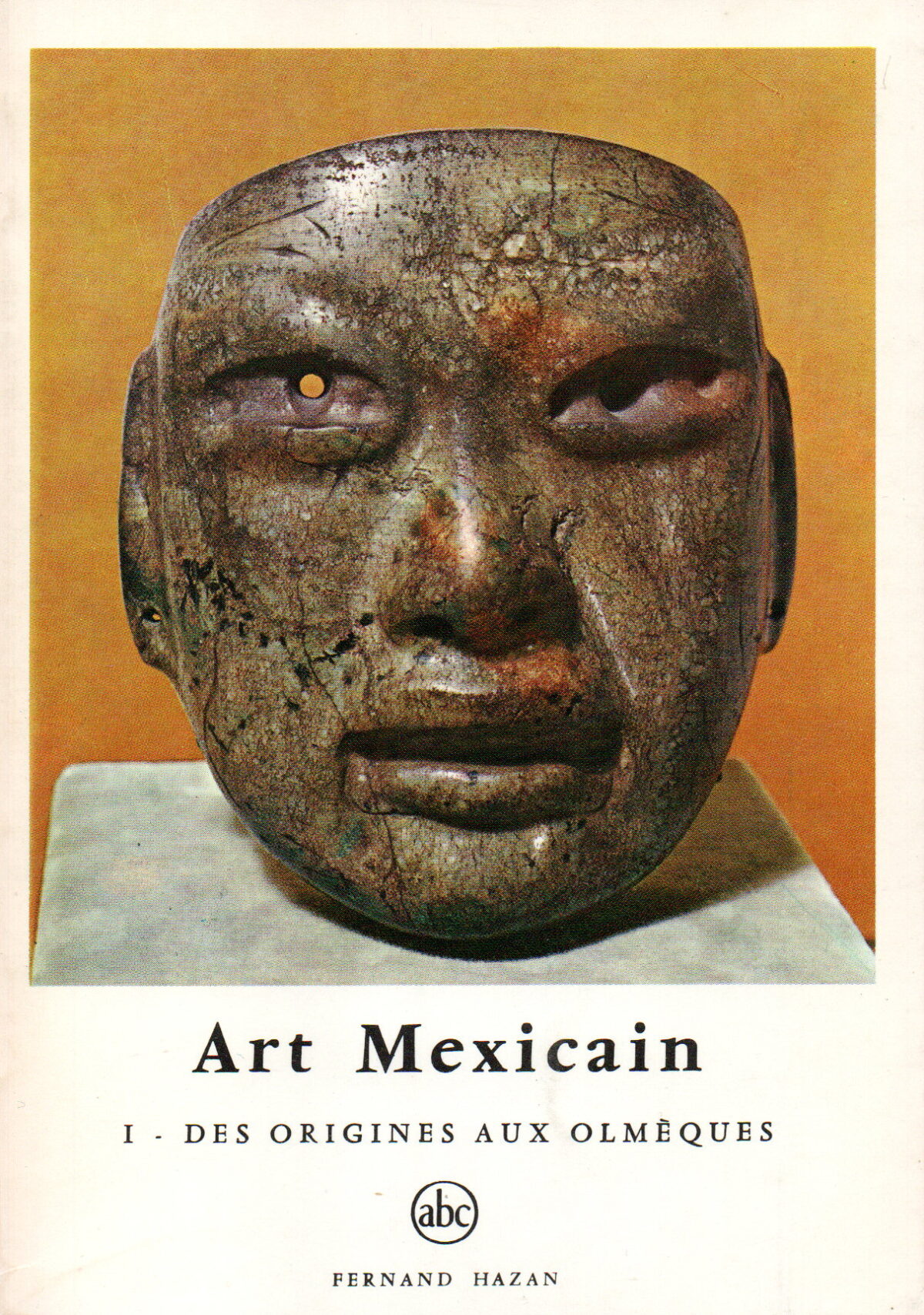 Art Mexicain - I. Des origines aux Olmèques -