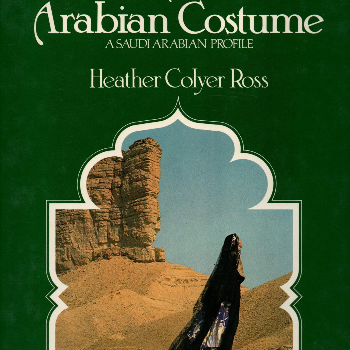 The Art of Arabian Costume - A Saudi Arabian Profile -