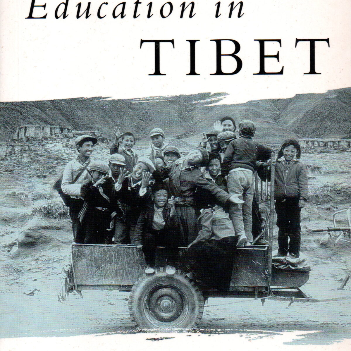 Education in Tibet - Policy and Practice since 1950 -