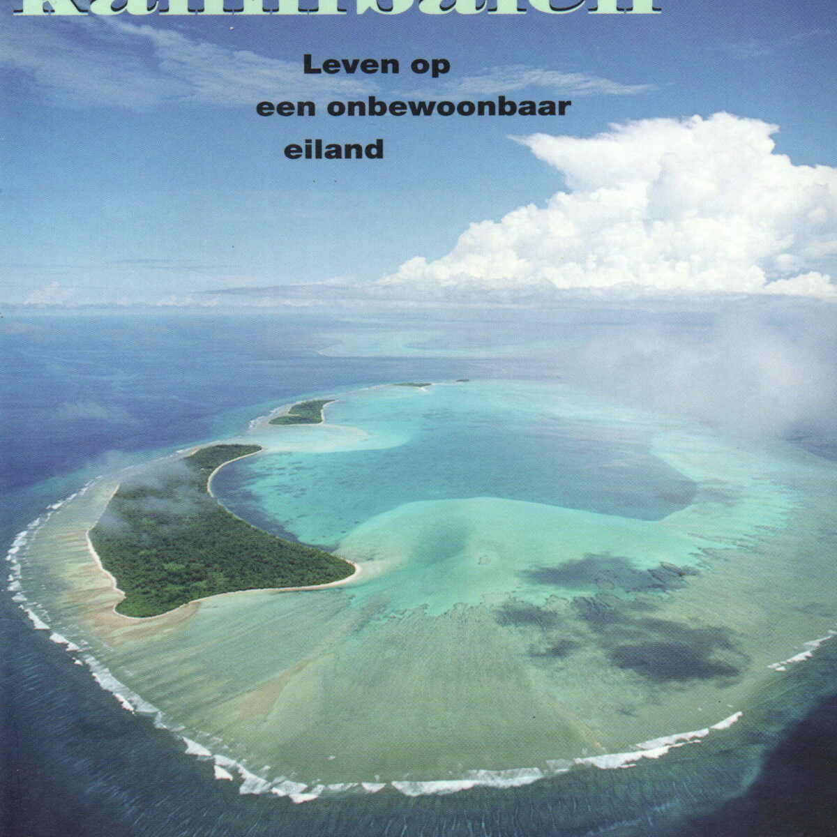 Het sexleven van kannibalen - Leven op een onbewoonbaar eiland -