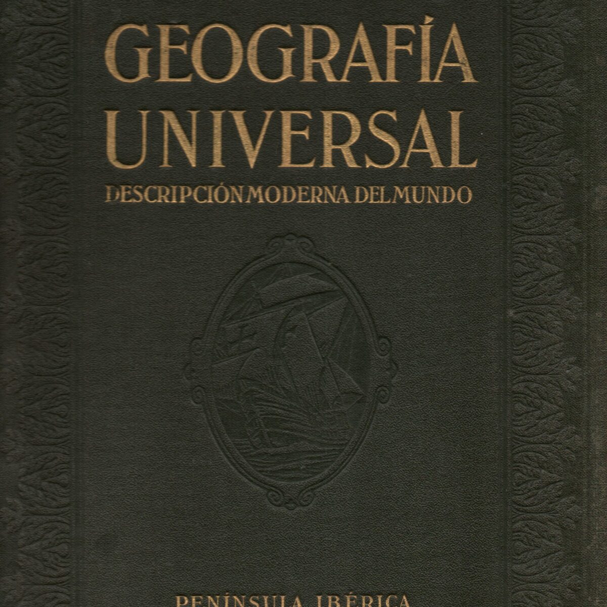 Geografía Universal - Descripción del Mundo - Tomo III España y Portugal -